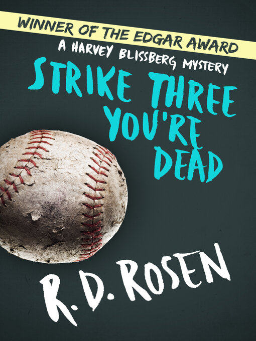 Title details for Strike Three You're Dead by R. D. Rosen - Available